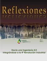 Hacia una Ingenieria 4.0: El rol de la ingeniería mexicana ante la 4ª Revolución Industrial (Reflexiones) 1728704413 Book Cover