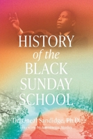 History of the Black Sunday School 1662854773 Book Cover