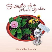Secrets Of A Man's Garden 1436334357 Book Cover