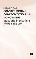 Constitutional Confrontation in Hong Kong: Issues and Implications of the Basic Law 0333494520 Book Cover