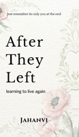 After they left: Learning to Live Again B0DZXS73JV Book Cover