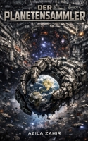 Der Planetensammler: Hard Science Fiction Roman (German Edition) B0GRVM12MB Book Cover
