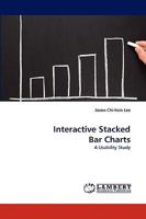 Interactive Stacked Bar Charts: A Usability Study 3838322258 Book Cover