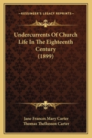 Undercurrents of Church Life in the Eighteenth Century 0530711281 Book Cover