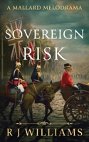 Sovereign Risk (A Mallard Melodrama) 1923020870 Book Cover