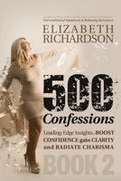 500 Confessions: to rock your world, inspire your mind, uplift your spirits  soothe your soul 0987261207 Book Cover