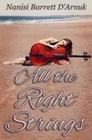 All the Right Strings 1530061318 Book Cover