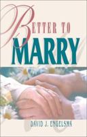 Better to Marry: Sex and Marriage in 1 Corinthians 6 and 7 0916206491 Book Cover