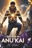 The Rise of Anu'kai B0FG2461SN Book Cover