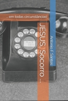 JESUS, Socorro ...: ... em todas circunstâncias! (Portuguese Edition) B0F9YG8PRR Book Cover