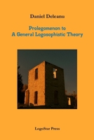 Prolegomenon to a General Logosophistic Theory 1105613089 Book Cover