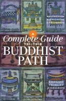 A Complete Guide to the Buddhist Path 1559393424 Book Cover