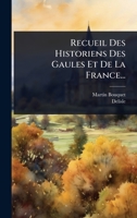 Recueil Des Historiens Des Gaules Et De La France... (Latin Edition) 1024828514 Book Cover