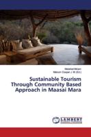 Sustainable Tourism Through Community Based Approach in Maasai Mara 3659899763 Book Cover