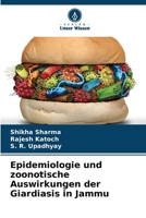 Epidemiologie und zoonotische Auswirkungen der Giardiasis in Jammu (German Edition) 6209602673 Book Cover