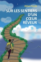 Sur les sentiers d'un cœur rêveur (French Edition) 2414560797 Book Cover