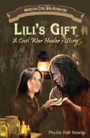 Lili's Gift: A Civil War Healer's Story (American Civil War Adventure) 1572493925 Book Cover