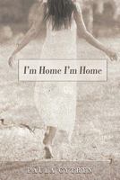 I'm Home I'm Home 1450292186 Book Cover