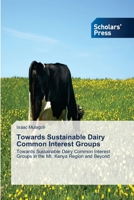 Towards Sustainable Dairy Common Interest Groups 3639663462 Book Cover