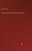 Theorie der Elasticität, Akustik und Optik 3368646214 Book Cover