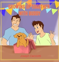 Growing up together with Buddy 1956736190 Book Cover