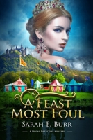 A Feast Most Foul B0CV4TTM4M Book Cover