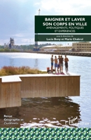 Baigner et laver son corps en ville: Aménagements, politiques et expériences (Géographie Et Cultures) (French Edition) 2336476975 Book Cover