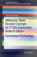 Millimeter-Wave Receiver Concepts for 77 GHz Automotive Radar in Silicon-Germanium Technology 1461422892 Book Cover