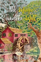 The Magic and the Mill 1985128233 Book Cover
