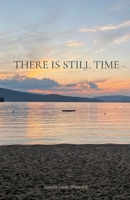 There Is Still Time B0GXH4DYJ6 Book Cover