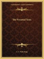 The Pyramid Texts 1162837446 Book Cover