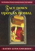 Face Down upon an Herbal (Elizabethan Mysteries) 1575666200 Book Cover