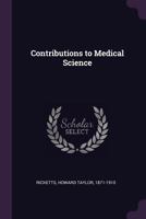 Contributions to Medical Science 1145465978 Book Cover
