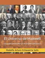 El Universo de Maxwell: Las grandes aportaciones en electricidad y electr�nica 1092412883 Book Cover