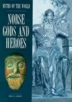 Norse Gods and Heroes (Myths of the World) 1567990908 Book Cover