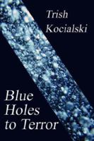Blue Holes to Terror 1930928610 Book Cover