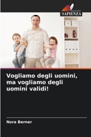 Vogliamo degli uomini, ma vogliamo degli uomini validi! (Italian Edition) 6209755763 Book Cover