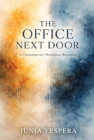 The Office Next Door: A Slow Burn Workplace Romance B0GQ8G9SF3 Book Cover