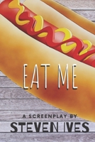 Eat Me B086Y6JP39 Book Cover