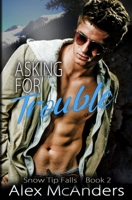 Asking for Trouble 1088045421 Book Cover