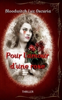 Pour l'amour d'une rose (French Edition) B0C5241RF8 Book Cover