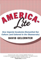 America-Lite: How Imperial Academia Dismantled Our Culture 1594036063 Book Cover
