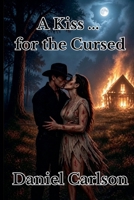 A Kiss for the Cursed B0BLJC1VXJ Book Cover