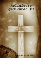 Religieuze gedichten #3 (Dutch Edition) 1445203456 Book Cover