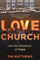 Love Church: Join the Adventure of Hope 1473690404 Book Cover
