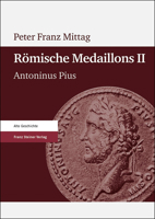 Romische Medaillons. Band 2 : Antoninus Pius 3515124292 Book Cover
