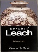 St. Ives Artists: Bernard Leach (St. Ives Artists) 1849760438 Book Cover