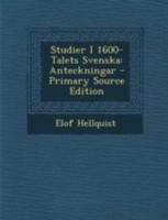 Studier I 1600-Talets Svenska: Anteckningar 1022671383 Book Cover