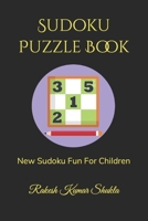 Sudoku Puzzle Book: New Sudoku Fun For Children B0C6BSW367 Book Cover