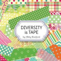Diversity Is Tape 0692923713 Book Cover